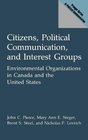 Citizens Political Communication and Interest Groups Environmental Organizations in Canada and the United States