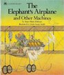 The Elephant's Airplane and Other Machines