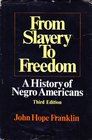 From Slavery To Freedom Third Edition  A History of Negro Americans