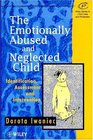 The Emotionally Abused and Neglected Child Identification Assessment and Intervention