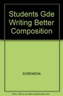 The Student's Guide to Writing Better Compositions