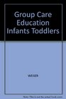 Group Care and Education of Infants and Toddlers