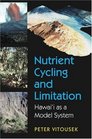 Nutrient Cycling and Limitation  Hawai'i as a Model System