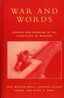 War and Words Horror and Heroism in the Literature of Warfare