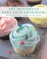 The Buttercup Bake Shop Cookbook: More Than 80 Recipes for Irresistible, Old-Fashioned Treats
