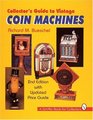 Collector's Guide to Vintage Coin Machines (Schiffer Book for Collectors (Hardcover))