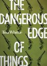 The Dangerous Edge of Things Library Edition