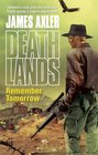 Remember Tomorrow (Deathlands, Bk 79)