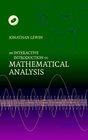 An Interactive Introduction to Mathematical Analysis Hardback with CDROM