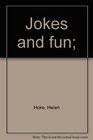 Jokes and fun