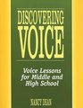 Discovering Voice Voice Lessons for Middle and High School