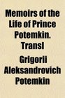 Memoirs of the Life of Prince Potemkin Transl