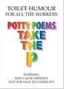 Potty Poems Take the P Toilet Humour For All The Workers