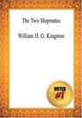 The Two Shipmates  William H G Kingston