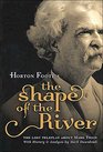 Horton Foote's the Shape of the River The Rediscovery of a Television Play About Mark Twain