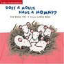 Does a Mouse Have a Mommy Early Experiences