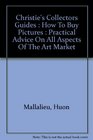 How to buy pictures Practical advice on all aspects of the art market