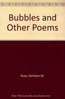 Bubbles and Other Poems