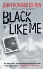 Black Like Me ThirtyFifth Anniversary Edition