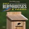 Easy Birdhouses  Feeders Simple Projects to Attract  Retain the Birds You Want