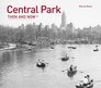 Central Park Then and Now