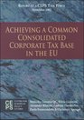 Acheiving a Common Consolidated Corporate Tax Base in the Eu