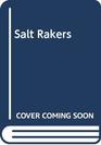 THE SALT RAKERS