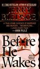 Before He Wakes A True Story of Money Marriage Sex and Murder