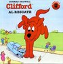 Clifford Al Rescate/Clifford to the Rescue