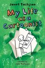 My Life as a Cartoonist (My Life, Bk 3)