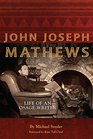 John Joseph Mathews Life of an Osage Writer