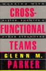 CrossFunctional Teams  Working With Allies Enemies and Other Strangers