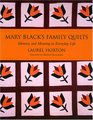 Mary Black's Family Quilts Memory And Meaning in Everyday Life