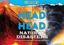 Discovery HeadtoHead Natural Disasters An epic exploration of history's most destructive earthquakes explosions and more