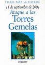 11 de Septiembre de 2001 Ataque A las Torres Gemelas  11 September 2001 Attack on America