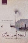 The Opacity of Mind An Integrative Theory of SelfKnowledge
