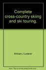 Complete crosscountry skiing and ski touring