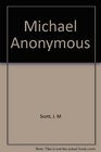 Michael Anonymous