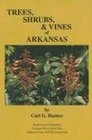 Trees, Shrubs,  Vines of Arkansas