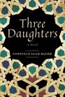 Three Daughters A Novel