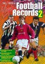 The Virgin Book of Football Records v2 Facts and Feats  The Essential and the Bizarre