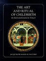 The Art and Ritual of Childbirth in Renaissance Italy