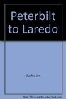 Peterbilt to Laredo
