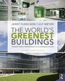 The World's Greenest Buildings Promise Versus Performance in Sustainable Design