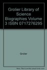Grolier Library of Science Biographies Volume 3 ISBN 0717276295