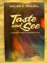 Taste and See A Personal Guide to the Spiritual Life