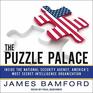The Puzzle Palace Inside the National Security Agency America's Most Secret Intelligence Organization