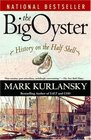 The Big Oyster History on the Half Shell