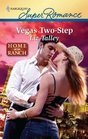 Vegas Two-Step (Home on the Ranch) (Harlequin Superromance, No 1639)