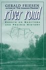 River Road Essays on Manitoba and Prairie History